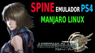 AETERNOBLADE SPINE EMULADOR PS4 NO MANJARO LINUX [upl. by Snehpets]