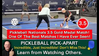 Pickleball Nationals 35 50 Gold Medal Match One Of The Best Played Matches You Will Ever See [upl. by Airotcivairam]