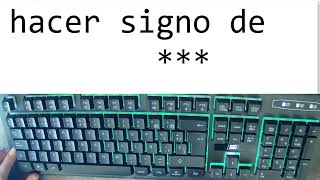 Como Hacer El Signo De Asterisco En Mi Teclado 2023 Actualizado [upl. by Peggir459]