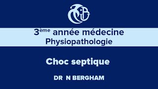 3ème année médecine Physiopathologie Choc septique [upl. by Rikahs71]