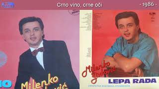 Milenko Zivkovic  Crno vino crne oci  Audio 1986 [upl. by Beutler]