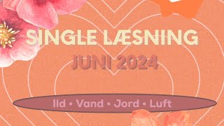 💞 SINGLE LÆSNING 💞 JUNI MÅNED  Lufttegn 🌬️ Vandtegn 🌊 Jordtegn 🌱 Ildtegn 🔥 Tarot månedslæsning 🔮 [upl. by Hakeber]