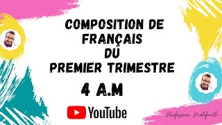 4AM Sujet et corrigé de la composition de français du premier trimestre  Professeur Mahfoudh [upl. by Odlareg]