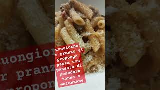 Buongiorno Per pranzo vi propongo pasta con passata di pomodoro tonno e melanzane [upl. by Aneerehs]