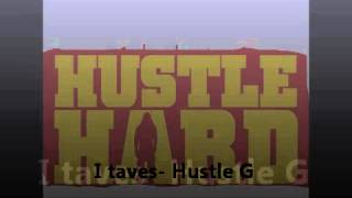 I taves Hustle G [upl. by Naelcm]