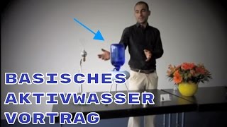 T1 Vortrag Basisches AktivWasser durch Wasserionisierer [upl. by Adolf479]