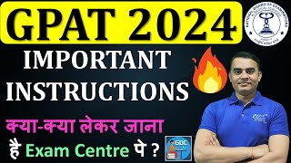 GPAT 2024 IMPORTANT INSTRUCTIONS  क्या क्या ले जाना है EXAM CENTRE पे  DOCUMENTS TO CARRY IN GPAT [upl. by Eiznikam]