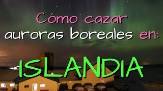 ¿Cuándo es la temporada de auroras boreales ¿Qué hacer para ver auroras boreales en Islandia [upl. by Weksler]