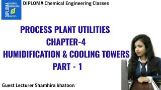 Process Plant Utilities  Humidification amp Cooling Tower  Part 1 Diploma Chemical [upl. by Mansfield521]