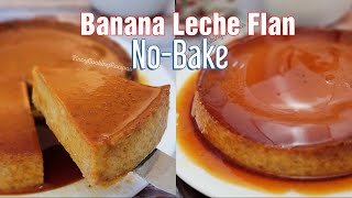 Banana Leche Flan  NoBake  Super Easy [upl. by Artina]