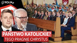 PAŃSTWO KATOLICKIE TEGO PRAGNIE CHRYSTUS [upl. by Jaquelin]