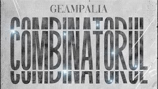 Geampalia  COMBINATORUL ✨ Official Visual [upl. by Evetta]