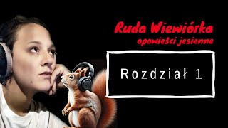 AUDIOBOOK DLA DZIECI „Ruda Wiewiórka  opowieści jesienne”  Rozdział 1  Jazzowanki [upl. by Home]