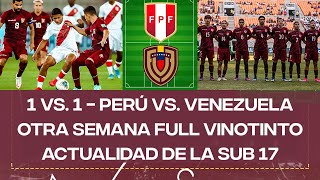 1 VS 1  PERÚ VS VENEZUELA  OTRA SEMANA FULL VINOTINTO  EN VIVO DESDE INDONESIA  MUNDIAL SUB 17 [upl. by Quent]