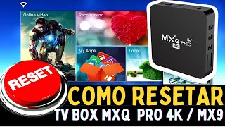 COMO Resetar a Tv Box MXQ PRO 4k 5G  ATUALIZADO 2024 [upl. by Amekahs]