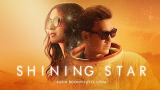 Shining Star  Burin Boonvisut ft Lydia OFFICIAL MV [upl. by Lam]