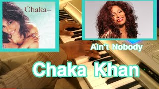 Chaka Khan  Aint Nobody Tutorial [upl. by Zulaledairam]