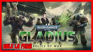 ¿Vale La Pena Jugar Warhammer 40000 Gladius  Relics of War   Analisis español  Review [upl. by Kaspar74]