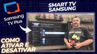 COMO ATIVAR e DESATIVAR SAMSUNG TV PLUS na SMART TV SAMSUNG [upl. by Alix526]