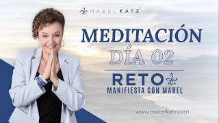 Meditación día 2 ✨ ► Reto Manifiesta con MABEL KATZ [upl. by Newnorb614]