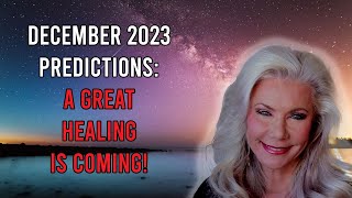 December Predictions 2023 A GREAT HEALING is COMING [upl. by Friedman]