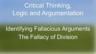 Critical Thinking The Fallacy of Division [upl. by Ahseekan]