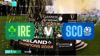 SIX NATION 2024  IRELAND v SCOTLAND 2024  FULL MATCH  FINAL ROUND [upl. by Norvun]