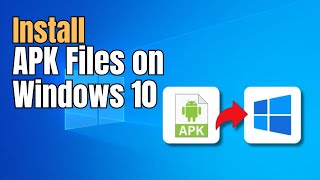 Install and Run APK Files in Windows 10 [upl. by Haberman655]