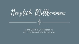 OnlineGottesdienst der Friedenskirche Ingelheim  17112024  1000 Uhr [upl. by Coffeng]