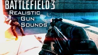 Battlefield 3 Realistic Gun Sounds [upl. by Fransisco]