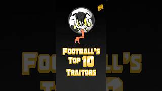 Footballs Top 10 Biggest Traitors from Figo to Zlatan [upl. by Erbe470]