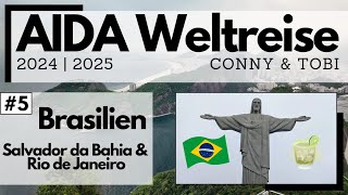 AIDA Weltreise 20242025  VLOG5  Brasilien  Salvador da Bahia und Rio de Janeiro [upl. by Gare609]