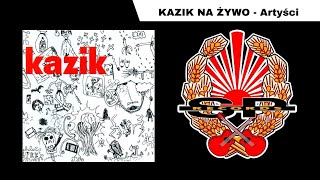 KAZIK NA ŻYWO  Artyści OFFICIAL AUDIO [upl. by Pros608]