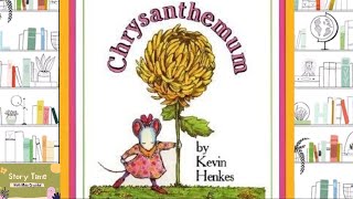 CHRYSANTHEMUM  STORYTIME FOR KIDS  READ ALOUD FOR KIDS [upl. by Geaghan]