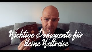 Weltreise Vorbereitung  Part 1  Wichtige Dokumente [upl. by Orrin]