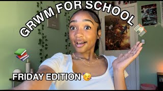 GRWM FOR SCHOOL FRIDAY EDITION📚🏫 hair routine  makeup routine etc [upl. by Darda]