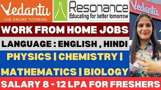 Resonance amp Vedantu Classes Hirings 2024  Work From Home Jobs amp Location  Multiple Subject Options [upl. by Einnod]