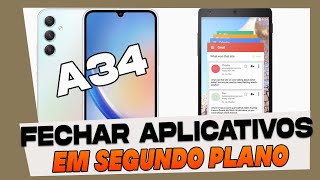 Como Fechar Aplicativos Abertos em Segundo Plano no Samsung Galaxy A34 [upl. by Katherin]