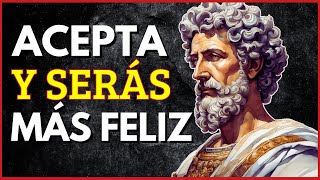 DEJA DE QUERER EMPIEZA a ACEPTAR  Estoicismo  7 Lecciones de MARCO AURELIO [upl. by Ozneral]