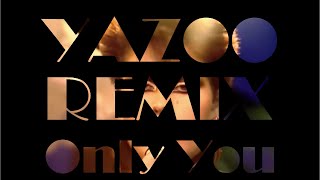 Yazoo  Only You JTV 2023 Remix [upl. by Avalsorim]