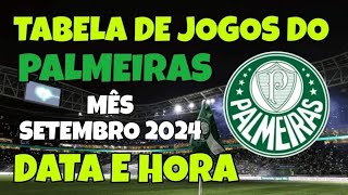 TABELA DE JOGOS DO PALMEIRAS  MÊS DE SETEMBRO DE 2024 NO CAMPEONATO BRASILEIRO SÉRIE A 2024 [upl. by Viole589]