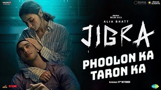 JIGRA  Phoolon Ka Taron Ka  Alia Bhatt  Vedang Raina  Vasan Bala  11th October  OFFICIAL Video [upl. by Gerry]