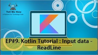 9 Kotlin Tutorial  Input data  ReadLine  Tell Me How [upl. by Romola]