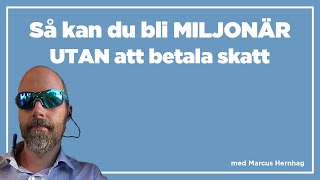 Bli miljonär utan att betala skatt [upl. by Ausoj613]