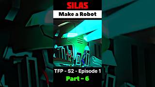 Silas Make a Robot   tfp  S2  Episode 1   Cartoon edits 🔥  shortclip viral foryou status [upl. by Freyah]