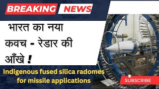 Fused Silica Radomes Indias Missile Shield [upl. by Rosati]