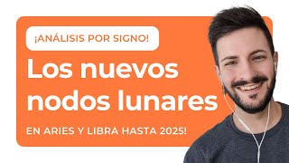 Análisis SIGNO POR SIGNO de los NODOS LUNARES en ARIES y LIBRA [upl. by Ziom]