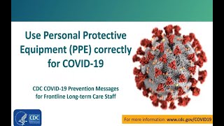 CDC COVID19 Prevention Messages for Front Line LongTerm Care Staff PPE Lessons [upl. by Ttezzil]