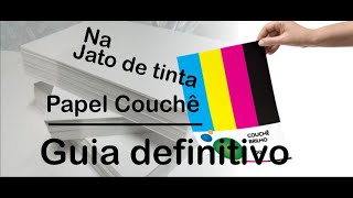 Impressão Papel Couchê na Jato de Tinta Guia Definitivo [upl. by Aramoiz888]