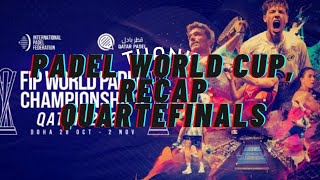 Quarterfinals FIP world padel championships RECAP [upl. by Jorrie]